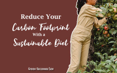 How to Reduce Your Carbon Footprint With a Sustainable Diet